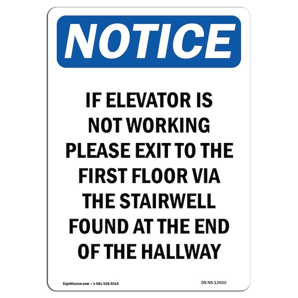 Safety Sign, OSHA Notice, 5" Height, If Elevator Is Not Working Please Sign, Portrait, 10PK